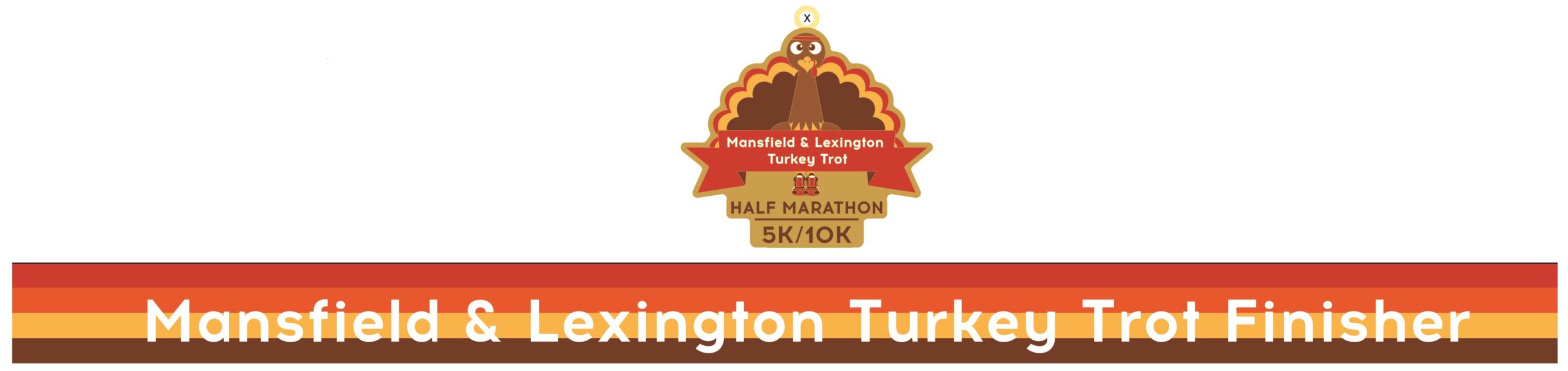 Mansfield and Lexington Turkey Trot Finishers Medal and Custom Satin Neck Ribbon - 5k, 10k and Half Marathon