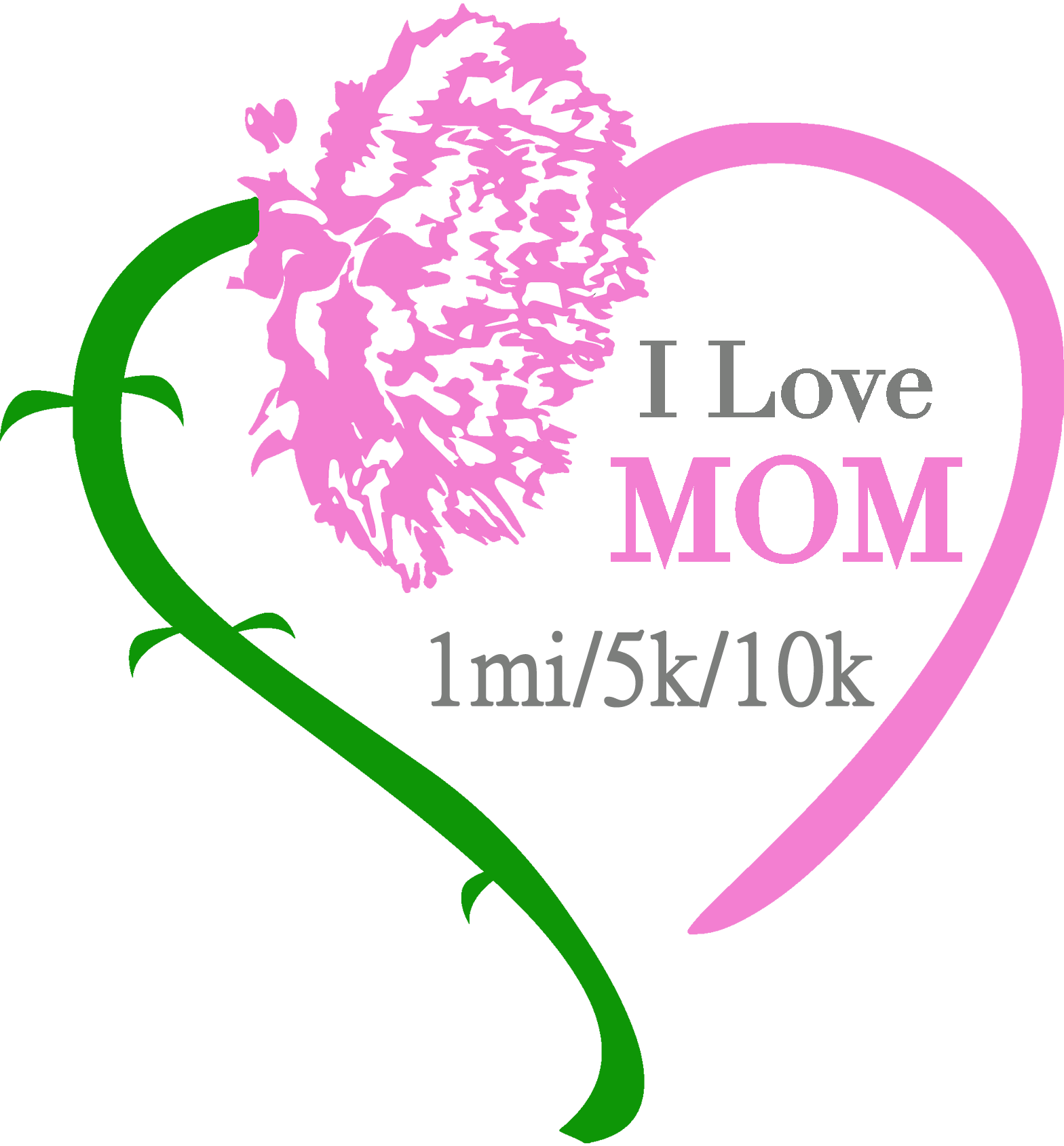 Columbus Ohio Mother's Day 1mi, 5k, 10k and FREE Kids Run: I Love MOM!